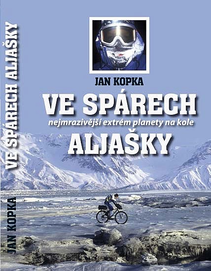 Ve spárech Aljašky - Jan Kopka